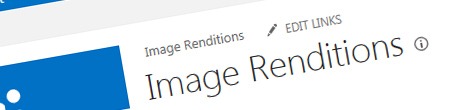 Image Renditions in SharePoint 2013
